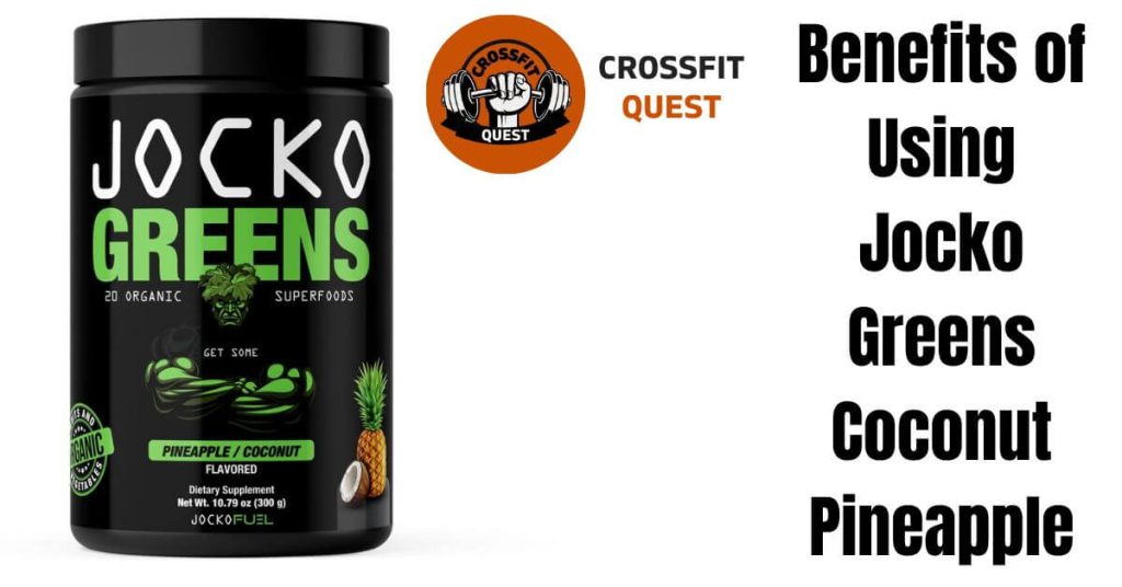 Benefits of Using Jocko Greens Coconut Pineapple